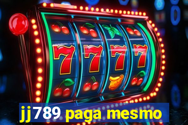 jj789 paga mesmo